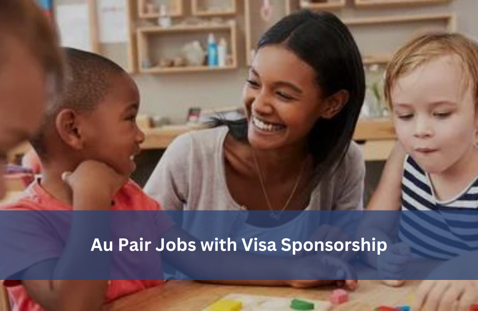 Au Pair Jobs with Visa Sponsorship