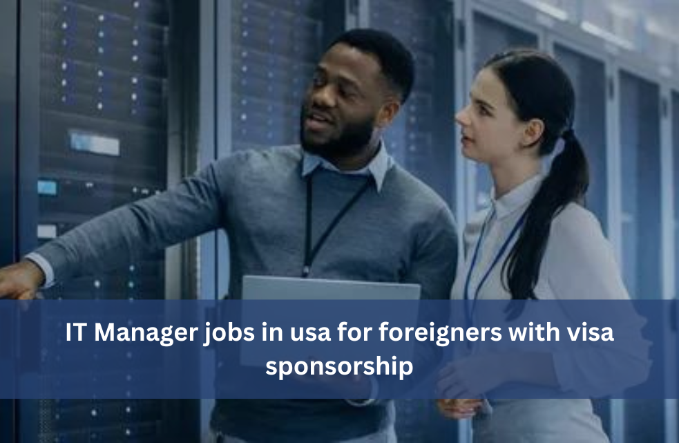 IT Manager jobs in USA for foreigners with visa sponsorship