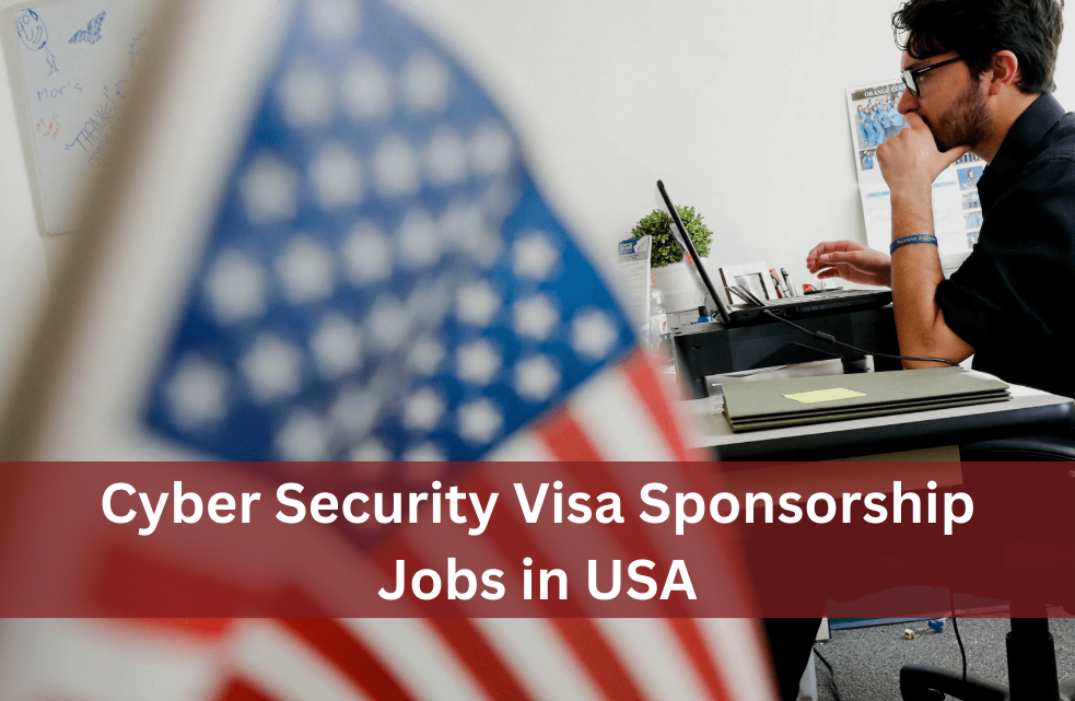 Cyber Security Visa Sponsorship Jobs in USA