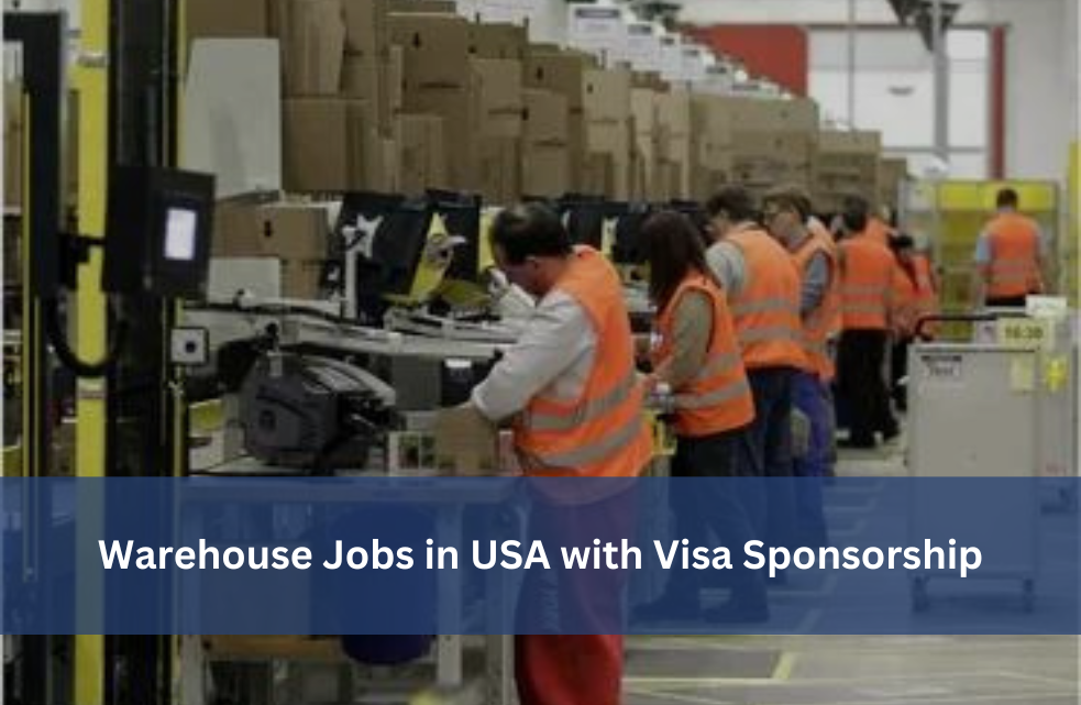 Warehouse Jobs in USA with Visa Sponsorship