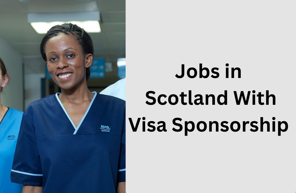 jobs in scotland with visa sponsorship