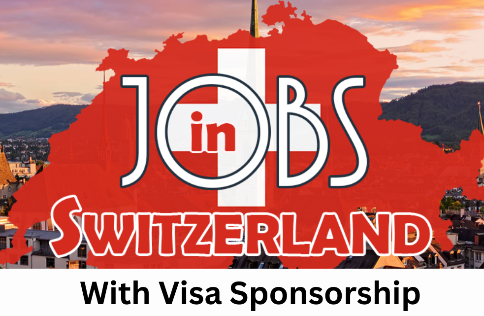 jobs in switzerland with visa sponsorship