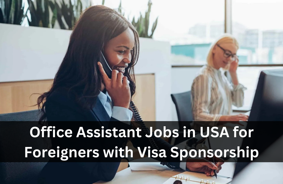 Office Assistant Jobs in USA for Foreigners with Visa Sponsorship