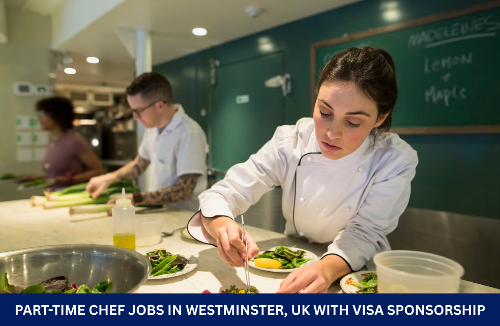 Part-Time Chef Jobs in Westminster, UK with Visa Sponsorship