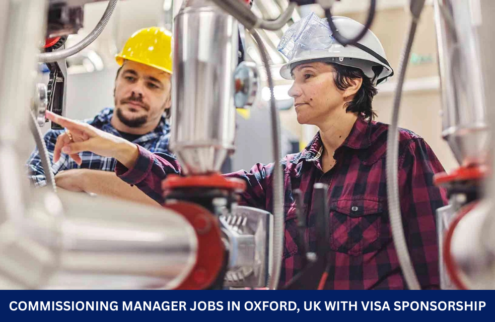 Commissioning Manager Jobs in Oxford, UK with Visa Sponsorship