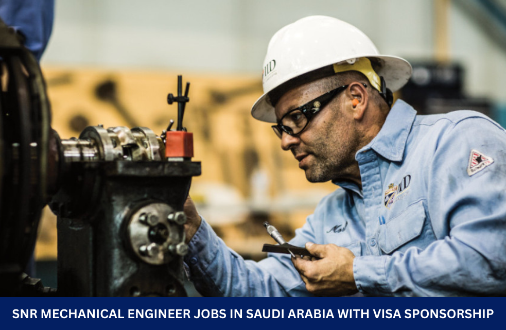 Snr Mechanical Engineer Jobs in Saudi Arabia with Visa Sponsorship