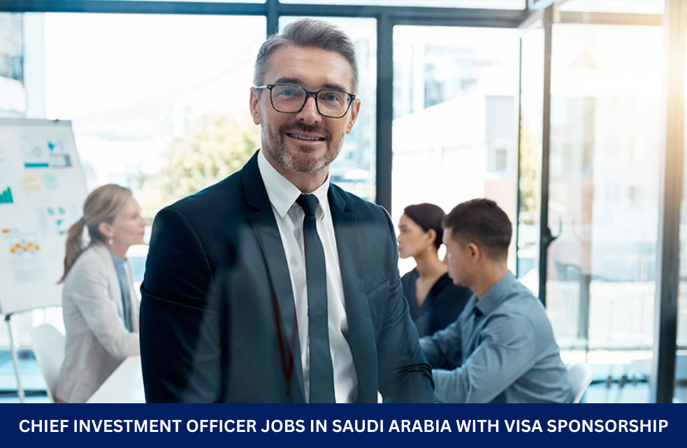 Chief Investment Officer Jobs in Saudi Arabia with Visa Sponsorship